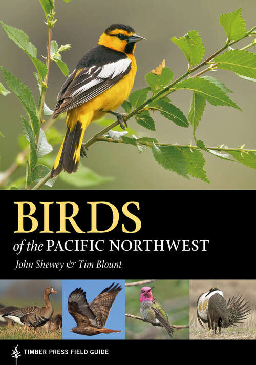 Book cover of Birds of the Pacific Northwest: Timber Press Field Guide (A Timber Press Field Guide)