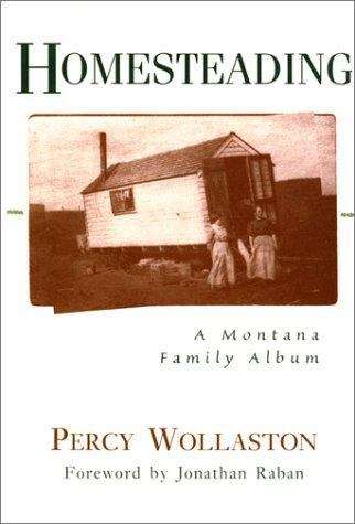 Book cover of Homesteading: A Montana Family Album