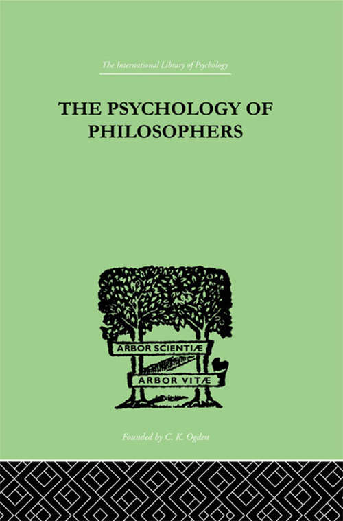 Book cover of The Psychology Of Philosophers (International Library Of Psychology)