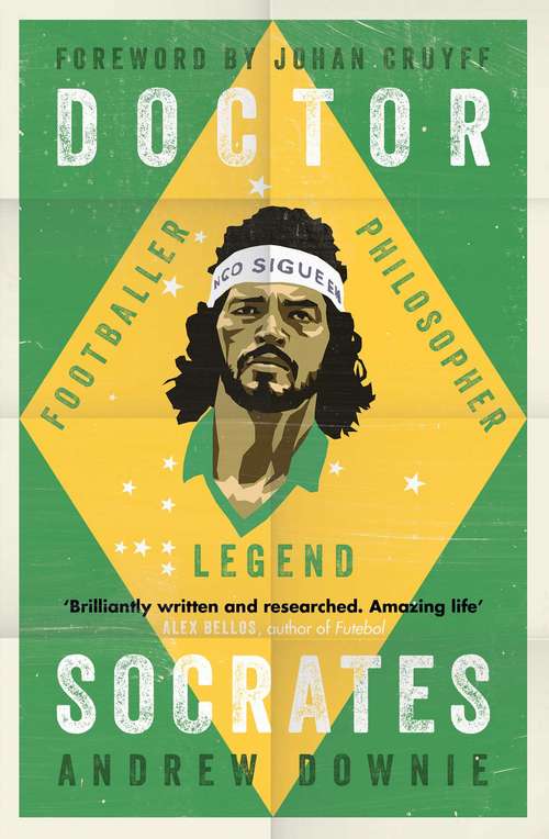 Book cover of Doctor Socrates: Footballer, Philosopher, Legend