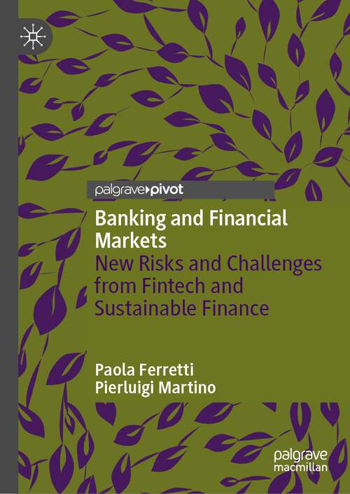 Book cover of Banking and Financial Markets: New Risks and Challenges from Fintech and Sustainable Finance (1st ed. 2023)