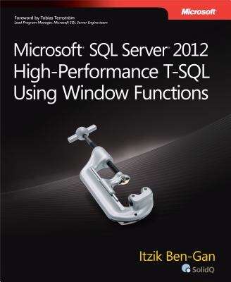 Microsoft® SQL Server® 2012 High-Performance T-SQL Using Window Functions