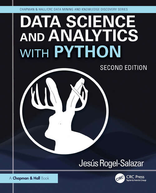 Book cover of Data Science and Analytics with Python (2) (Chapman & Hall/CRC Data Mining and Knowledge Discovery Series)