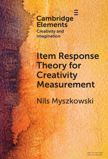 Book cover of Item Response Theory for Creativity Measurement (Elements in Creativity and Imagination)