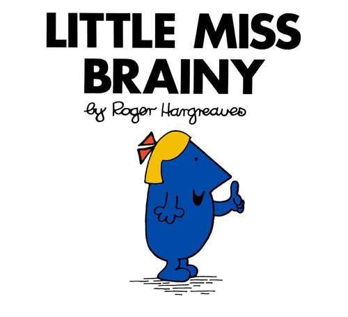 Book cover of Little Miss Brainy (Mr. Men and Little Miss)