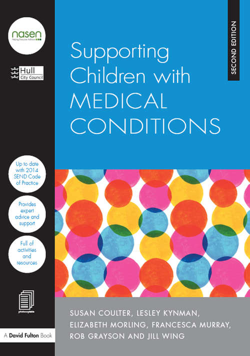Book cover of Supporting Children with Medical Conditions (2) (nasen spotlight)