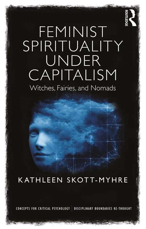 Book cover of Feminist Spirituality under Capitalism: Witches, Fairies, and Nomads