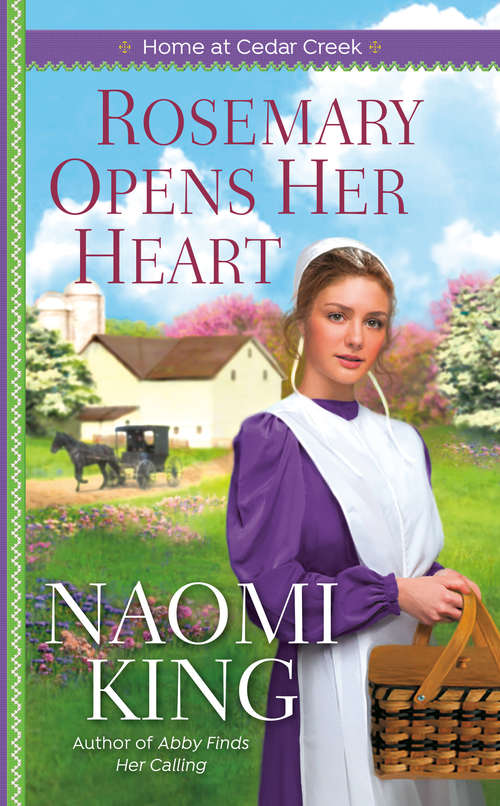 Book cover of Rosemary Opens Her Heart: Home at Cedar Creek, Book Two