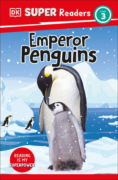 Book cover of DK Super Readers Level 3 Emperor Penguins (DK Super Readers)