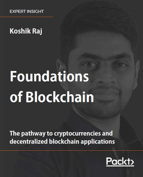 Book cover of Foundations of Blockchain: The pathway to cryptocurrencies and decentralized blockchain applications