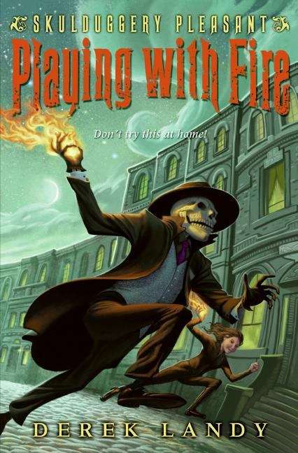 Book cover of Playing with Fire (Skulduggery Pleasant #2)