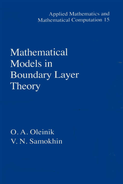 Book cover of Mathematical Models in Boundary Layer Theory (Applied Mathematics Ser. #15)