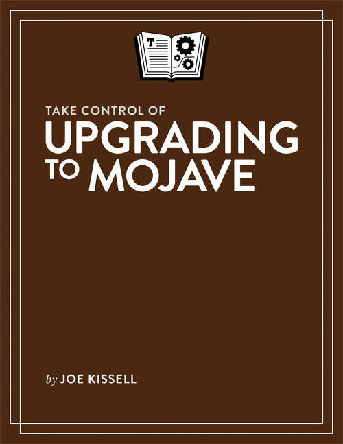 Book cover of Take Control of Upgrading to Mojave