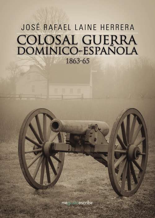 Book cover of Colosal guerra dominico-española 1863-65