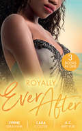 Royally Ever After: Zarif's Convenient Queen / To Dance With A Prince (in Her Shoes... ) / Loving The Princess