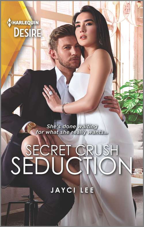 Book cover of Secret Crush Seduction: A Sexy, Glitzy, Fun Contemporary Romance (Original) (The Heirs of Hansol #2)