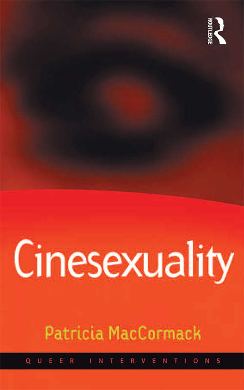 Cinesexuality (Queer Interventions)