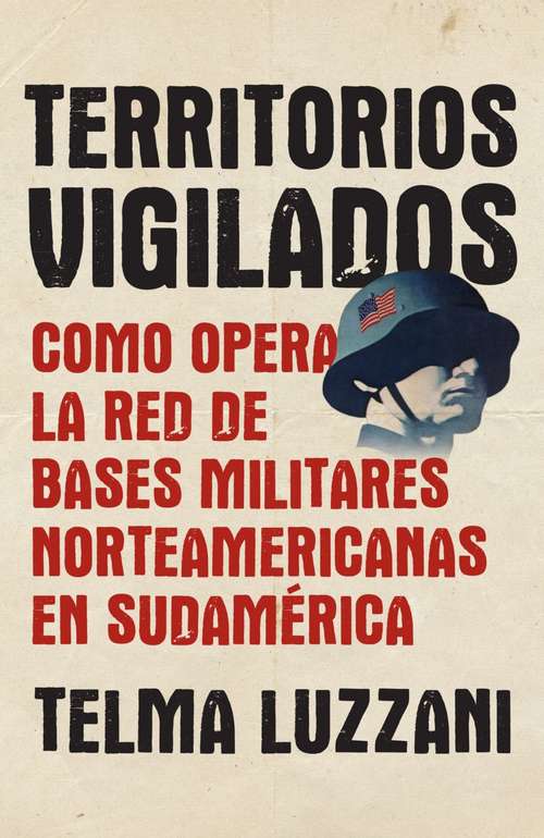 Territorios vigilados: Como opera la red de bases militares norteamericanas en Sudamérica