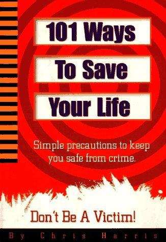 101 Ways to Save Your Life
