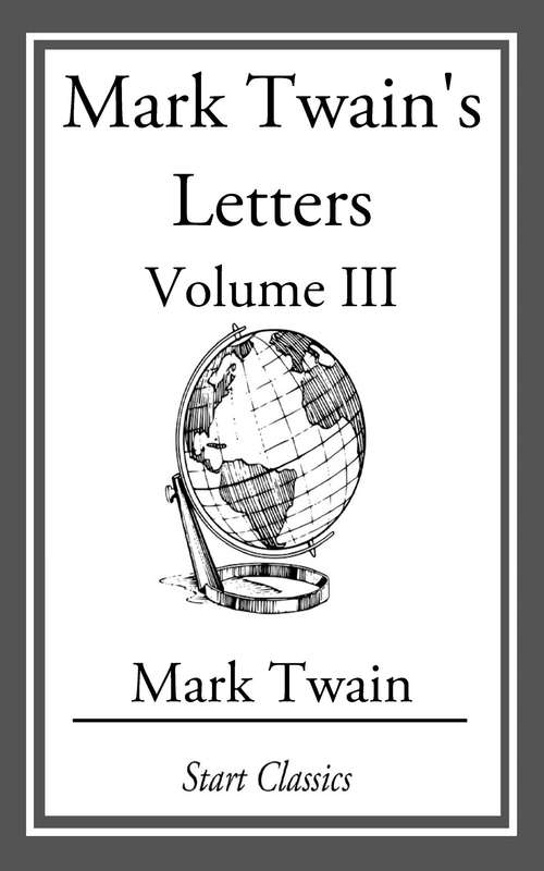 Book cover of Mark Twain's Letters: Volume 1