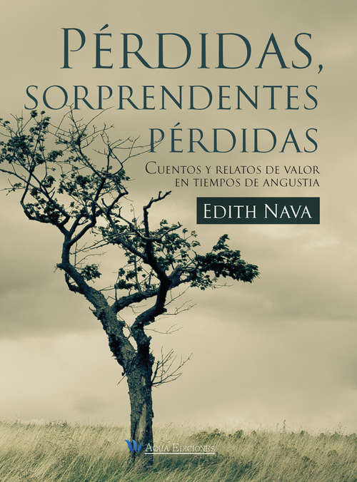 Book cover of Pérdidas, sorprendentes pérdidas: Cuentos y relatos de valor en tiempos de angustia
