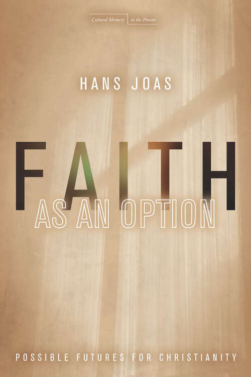 Faith as an Option: Possible Futures for Christianity