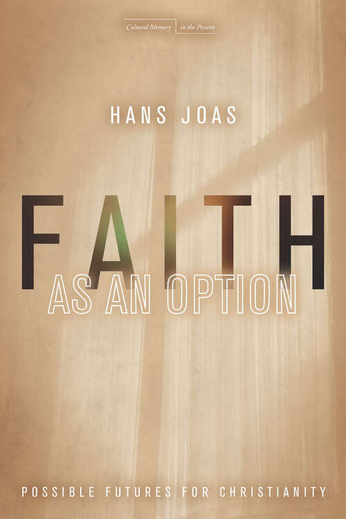 Book cover of Faith as an Option: Possible Futures for Christianity