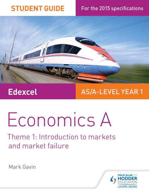 Book cover of Edexcel Economics A Student Guide: Theme 1 Introduction to markets and market failure