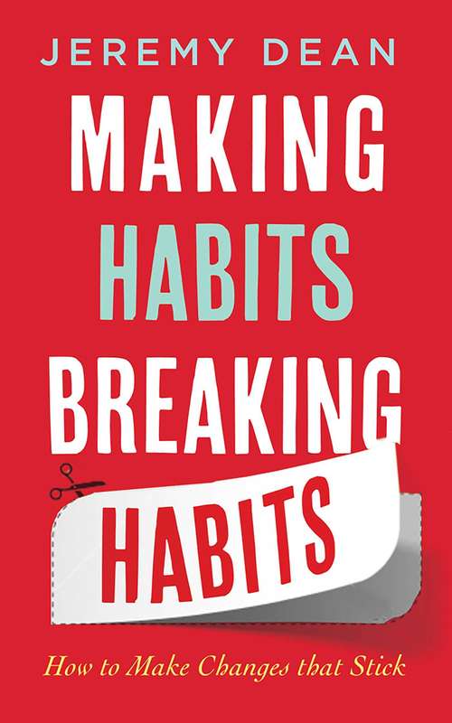 Book cover of Making Habits, Breaking Habits