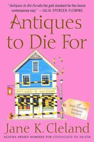 Book cover of Antiques to Die For (Josie Prescott #3)