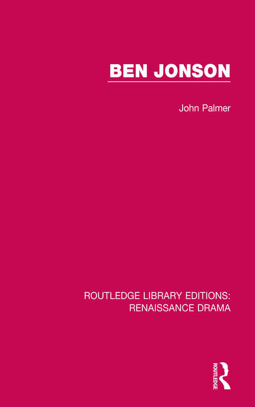 Ben Jonson (Routledge Library Editions: Renaissance Drama)