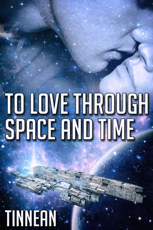 To Love Through Space and Time