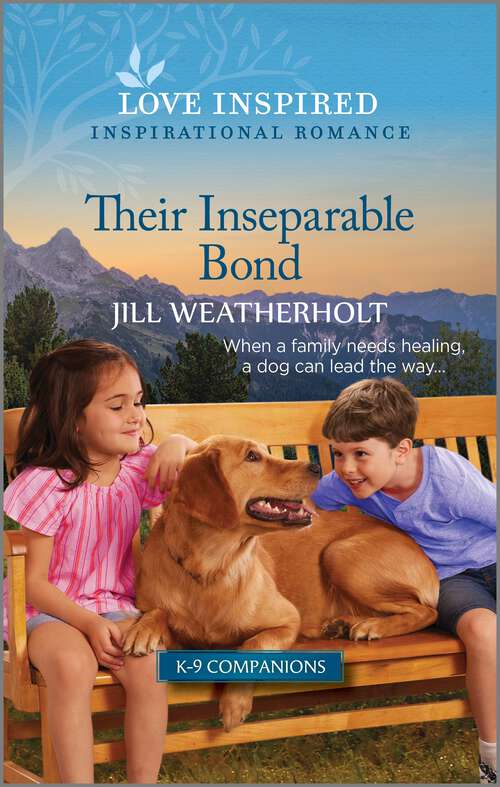Book cover of Their Inseparable Bond: An Uplifting Inspirational Romance (Original) (K-9 Companions #19)