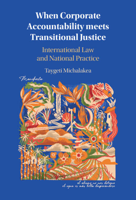 Book cover of When Corporate Accountability meets Transitional Justice: International Law and National Practice