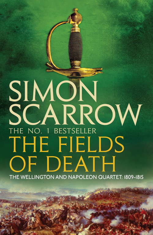 Book cover of The Fields of Death (The Wellington and Napoleon Quartet)