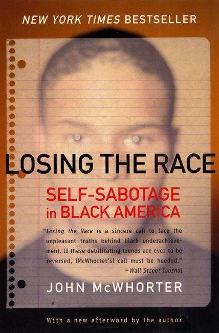 Book cover of Losing the Race: Self-Sabotage in Black America