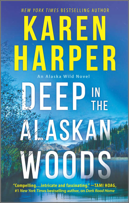 Book cover of Deep in the Alaskan Woods (Original) (The Alaska Wild Novels #1)