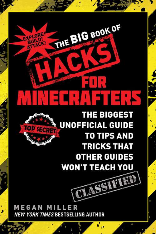 Book cover of Big Book of Hacks for Minecrafters: The Biggest Unofficial Guide to Tips and Tricks That Other Guides Won't Teach You