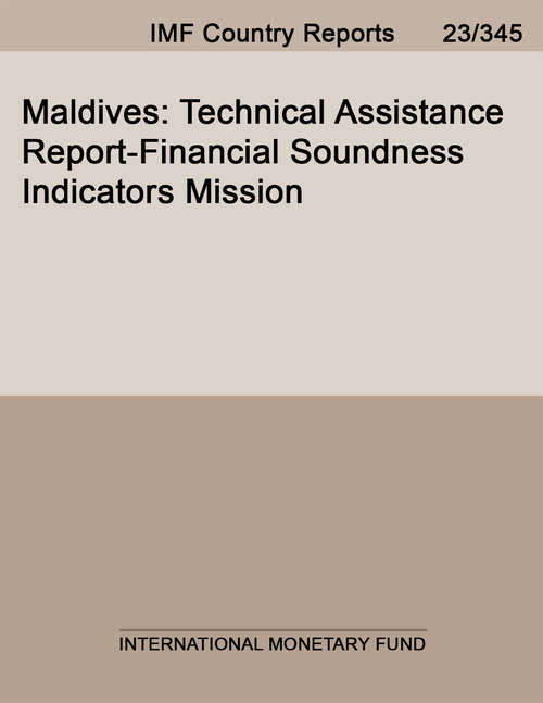 Book cover of Maldives: Technical Assistance Report-financial Soundness Indicators Mission (Imf Staff Country Reports)