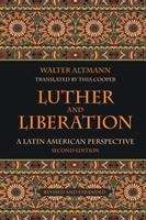 Book cover of Luther and Liberation: A Latin American Perspective (Second Edition)
