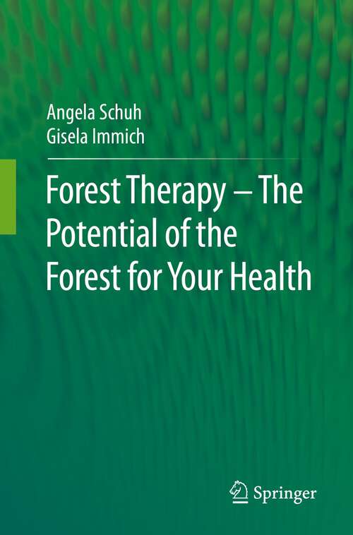 Forest Therapy - The Potential of the Forest for Your Health