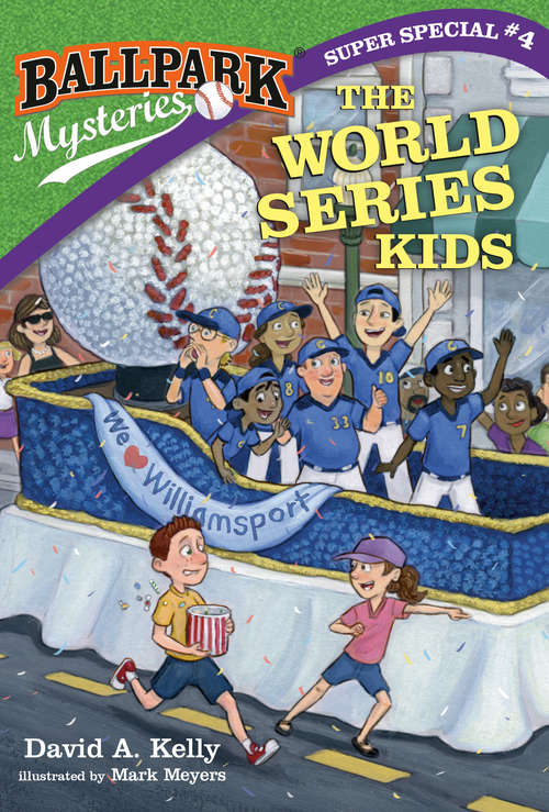 Book cover of Ballpark Mysteries Super Special #4: The World Series Kids (Ballpark Mysteries)
