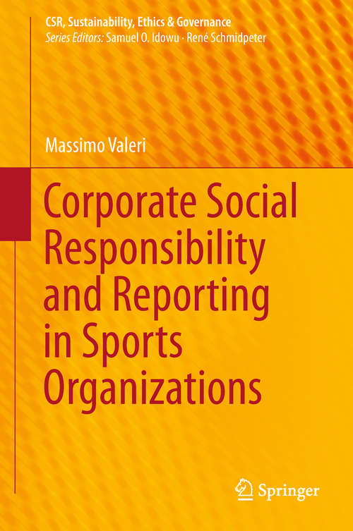 Book cover of Corporate Social Responsibility and Reporting in Sports Organizations (CSR, Sustainability, Ethics & Governance)