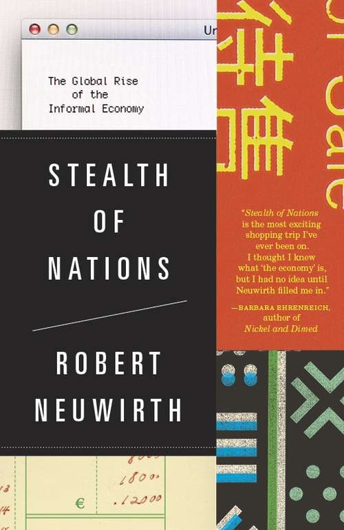 Book cover of Stealth of Nations: The Global Rise of the Informal Economy