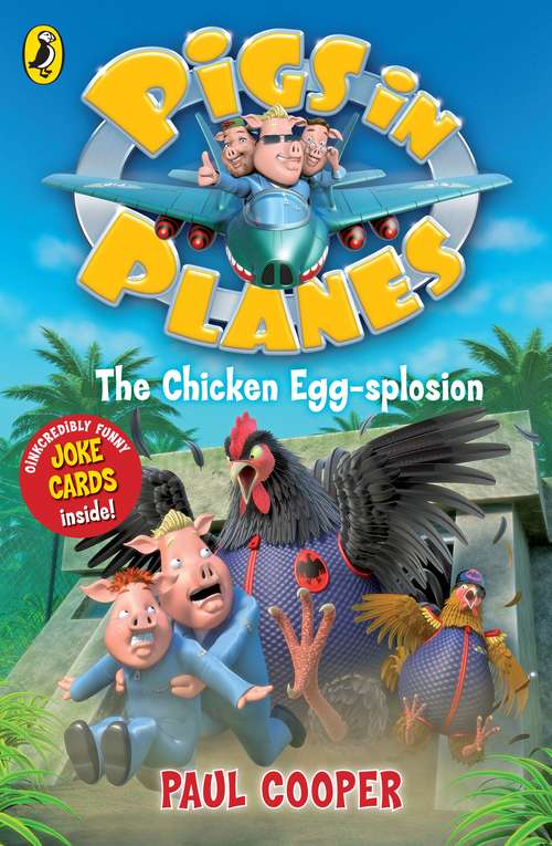 Book cover of Pigs in Planes: The Chicken Egg-splosion (2) (Pigs in Planes)