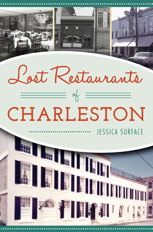 Book cover of Lost Restaurants of Charleston (American Palate)