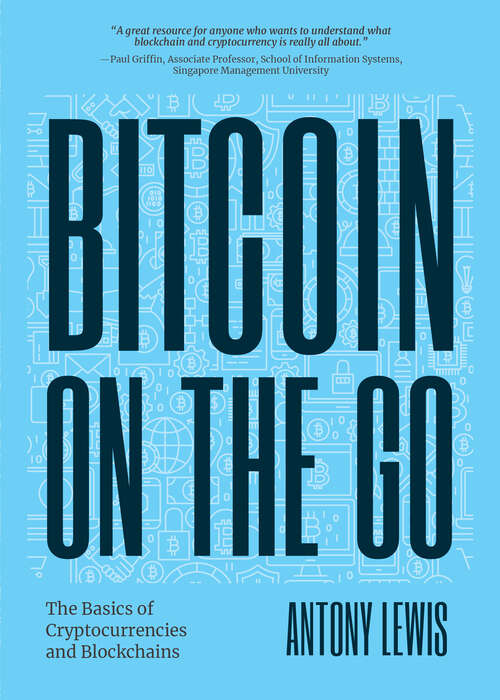 Book cover of Bitcoin on the Go: The Basics of Bitcoins and Blockchains