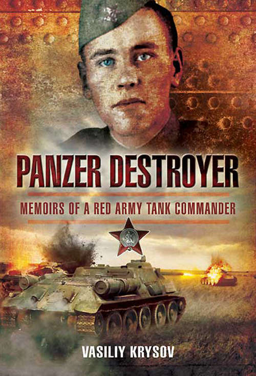 Book cover of Panzer Destroyer: Memoirs of a Red Army Tank Commander