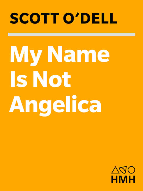 Book cover of My Name Is Not Angelica