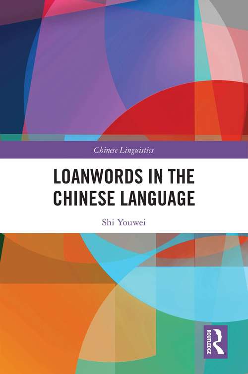 Book cover of Loanwords in the Chinese Language (Chinese Linguistics)